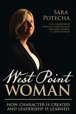 West Point Woman : Comment se crée le caractère et s'apprend le leadership - West Point Woman: How Character is Created and Leadership is Learned