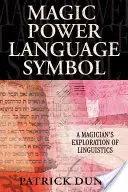 Le pouvoir magique du langage symbolique : L'exploration de la linguistique par un magicien - Magic Power Language Symbol: A Magician's Exploration of Linguistics
