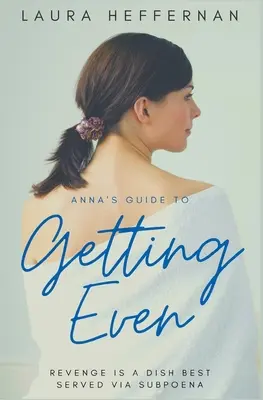 Le guide d'Anna pour se venger - Anna's Guide to Getting Even