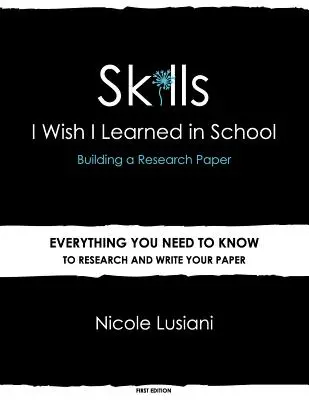 Compétences que j'aimerais avoir apprises à l'école : Construire un document de recherche - Skills I Wish I Learned in School: Building a Research Paper