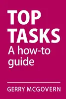 Top Tasks : Un guide pratique - Top Tasks: A How-to Guide