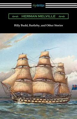 Billy Budd, Bartleby et autres histoires - Billy Budd, Bartleby, and Other Stories