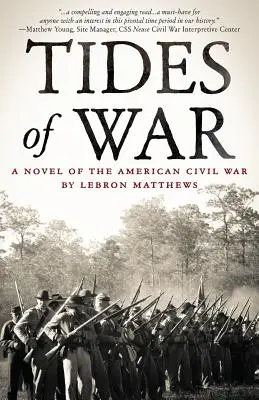 Les marées de la guerre : un roman de la guerre civile américaine - Tides of War: A Novel of the American Civil War