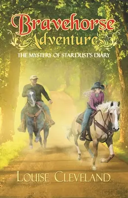 Aventures du cheval courageux : Le mystère du journal de Stardust - Brave Horse Adventures: The Mystery of Stardust's Diary