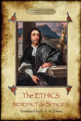 L'Éthique : Traduite par R. H. M. Elwes, avec un commentaire et une biographie de Spinoza par J. Ratner (Aziloth Books). - The Ethics: Translated by R. H. M. Elwes, with Commentary & Biography of Spinoza by J. Ratner (Aziloth Books).