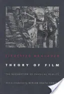 Théorie du film : La rédemption de la réalité physique - Theory of Film: The Redemption of Physical Reality