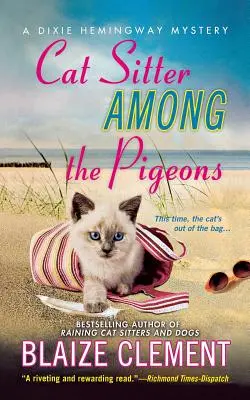 Cat Sitter Among the Pigeons (La gardienne de chats parmi les pigeons) : Un mystère de Dixie Hemingway - Cat Sitter Among the Pigeons: A Dixie Hemingway Mystery