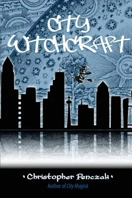 La sorcellerie urbaine - City Witchcraft