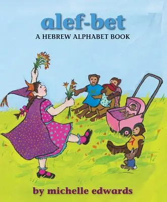 Alef-Bet : Un livre d'alphabet hébreu - Alef-Bet: A Hebrew Alphabet Book