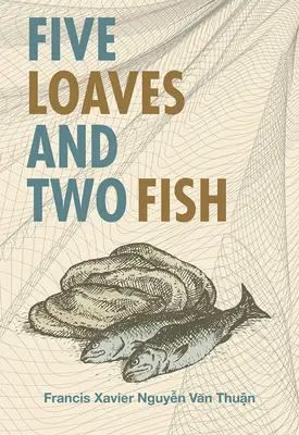 Cinq pains et deux poissons - Five Loaves & Two Fish