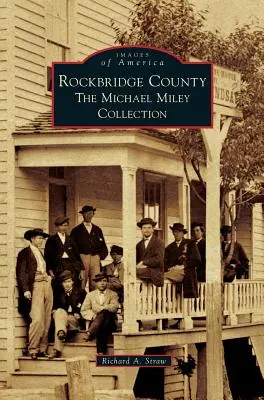 Le comté de Rockbridge : La collection Michael Miley - Rockbridge County: The Michael Miley Collection