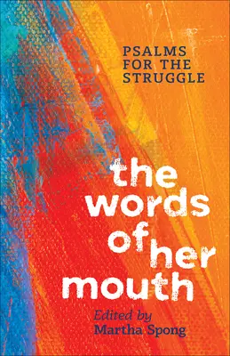 Les paroles de sa bouche : Psaumes pour la lutte - The Words of Her Mouth: Psalms for the Struggle