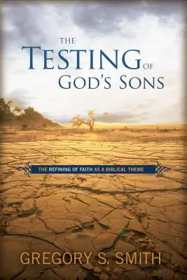 La mise à l'épreuve des fils de Dieu - The Testing of God's Sons