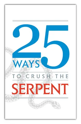 25 façons d'écraser le serpent - 25 Ways to Crush the Serpent