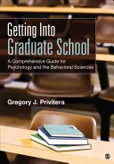 Getting Into Graduate School : Un guide complet pour la psychologie et les sciences du comportement - Getting Into Graduate School: A Comprehensive Guide for Psychology and the Behavioral Sciences