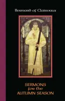 Bernard de Clairvaux : Sermons pour l'automne - Bernard of Clairvaux: Sermons for the Autumn Season