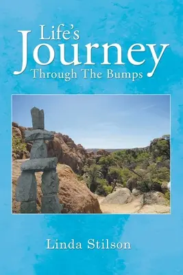 Le voyage de la vie à travers les bosses - Life's Journey Through The Bumps