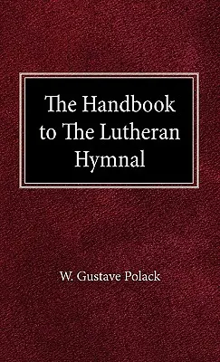 Le manuel de l'hymne luthérien - The Handbook of the Lutheran Hymnal
