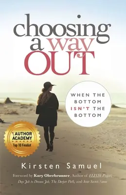 Choisir une issue : Quand le fond n'est pas le fond - Choosing A Way Out: When the Bottom Isn't the Bottom