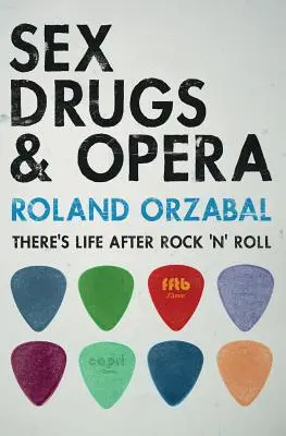 Sexe, drogues et opéra : Il y a une vie après le rock 'n' roll - Sex, Drugs & Opera: There's Life After Rock 'n' Roll