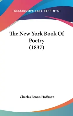 Le livre de poésie de New York (1837) - The New York Book Of Poetry (1837)
