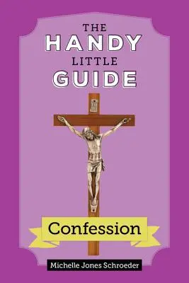 Le petit guide pratique de la confession - The Handy Little Guide to Confession