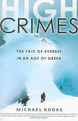 Les grands crimes : Le destin de l'Everest à l'ère de la cupidité - High Crimes: The Fate of Everest in an Age of Greed