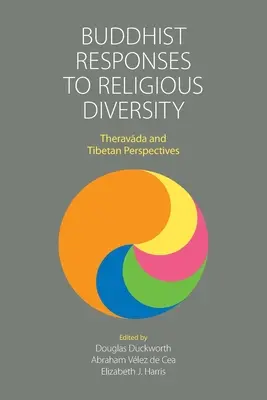 Réponses bouddhistes à la diversité religieuse : Theravāda et perspectives tibétaines - Buddhist Responses to Religious Diversity: Theravāda and Tibetan Perspectives