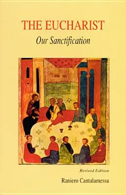 L'Eucharistie, notre sanctification - Eucharist, Our Sanctification