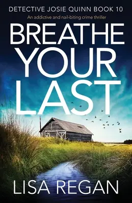 Breathe Your Last : un thriller policier captivant et captivant. - Breathe Your Last: An addictive and nail-biting crime thriller