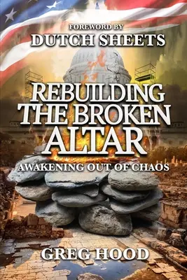 Reconstruire l'autel brisé : Le réveil dans le chaos - Rebuilding The Broken Altar: Awakening Out Of Chaos