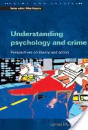 Comprendre la psychologie et la criminalité : Perspectives sur la théorie et l'action - Understanding Psychology and Crime: Perspectives on Theory and Action