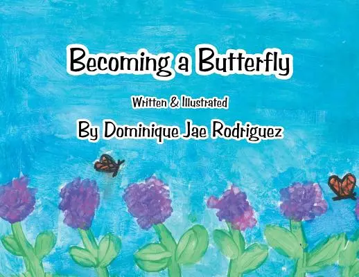 Devenir un papillon - Becoming a Butterfly