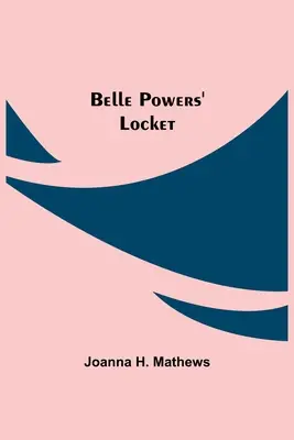 Le médaillon de Belle Powers - Belle Powers' Locket
