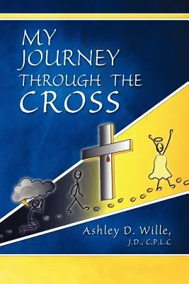 Mon voyage à travers la croix - My Journey Through the Cross