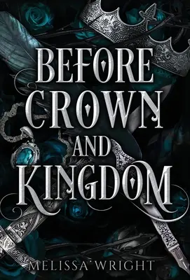 Avant la couronne et le royaume - Before Crown and Kingdom