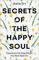 Secrets de l'âme heureuse - Secrets of the Happy Soul