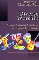 Des cultes divers : Perspectives afro-américaines, caribéennes et hispaniques - Diverse Worship: African-American, Caribbean & Hispanic Perspectives