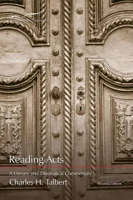 Lire les Actes : Commentaire littéraire et théologique - Reading Acts: A Literary and Theological Commentary