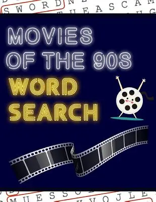 Cadeaux d'anniversaire pour hommes et femmes : 50+ films Puzzles - Avec des images d'Hollywood - Amusez-vous à résoudre ces puzzles des années 90 en grand format ! - Movies of the 90s Word Search: 50+ Film Puzzles - With Hollywood Pictures - Have Fun Solving These Large-Print Nineties Find Puzzles!