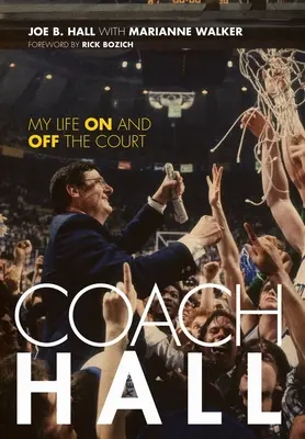Coach Hall : Ma vie sur et en dehors du terrain - Coach Hall: My Life on and Off the Court