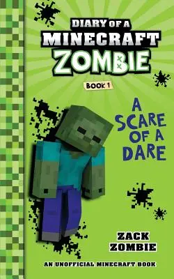 Journal d'un zombie Minecraft Livre 1 : La peur de l'audace - Diary of a Minecraft Zombie Book 1: A Scare of a Dare