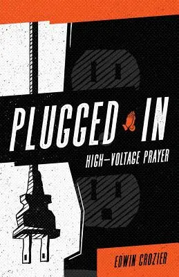 Branché : La prière à haute tension - Plugged in: High Voltage Prayer