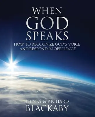 Quand Dieu parle : Comment reconnaître la voix de Dieu et y répondre par l'obéissance - When God Speaks: How to Recognize God's Voice and Respond in Obedience