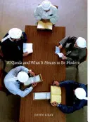 Al-Qaïda et la modernité - Al Qaeda and What It Means to Be Modern