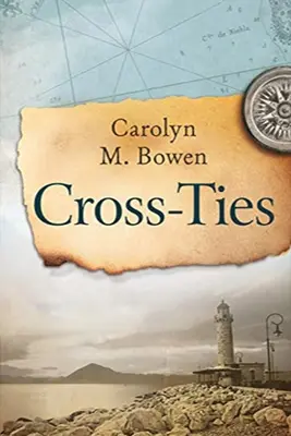 Les liens croisés : Une romance historique du 19ème siècle - Cross-Ties: A 19th Century Historical Romance