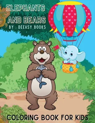 Livre de coloriage pour les enfants : éléphants et ours - Elephants and Bears Coloring Book For Kids