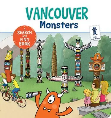 Monstres de Vancouver - Vancouver Monsters