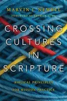 Traverser les cultures dans l'Écriture : Principes bibliques pour la pratique de la mission - Crossing Cultures in Scripture: Biblical Principles for Mission Practice