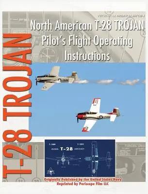 Instructions de vol du North American T-28 Trojan - North American T-28 Trojan Pilot's Flight Operating Instructions